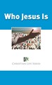 CL3130 - Who Jesus Is
