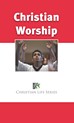 CL4240 - Christian Worship